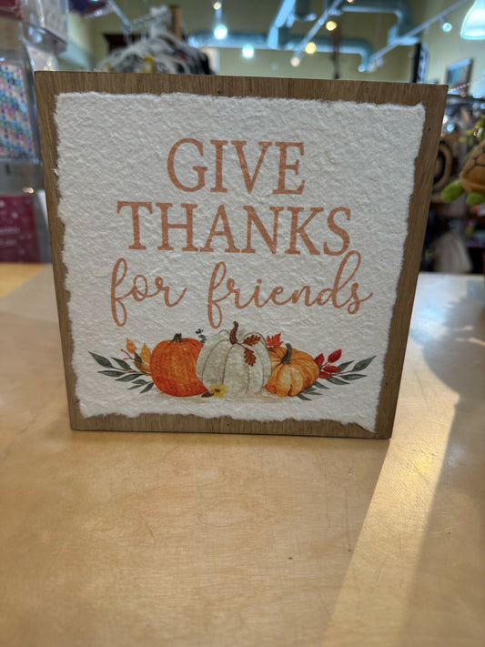"Give thanks for friends" Square Sign