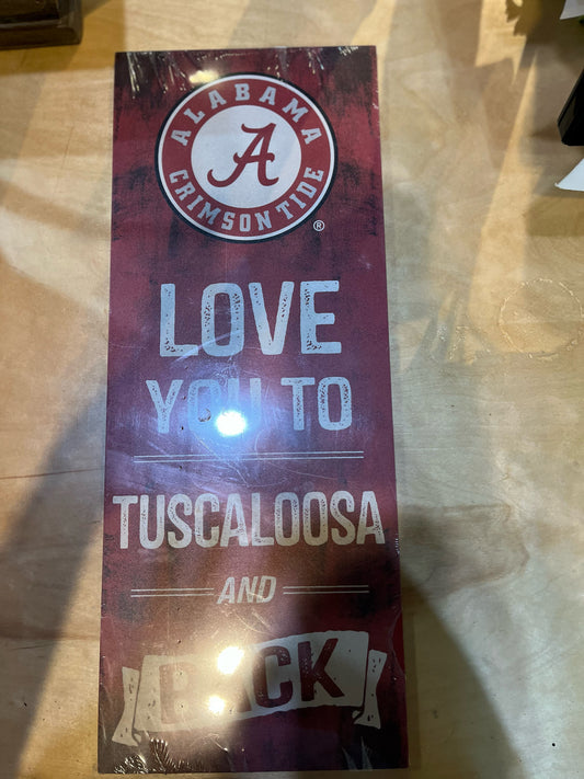 Alabama Love you to Tuscaloosa Wooden Wall Hanging